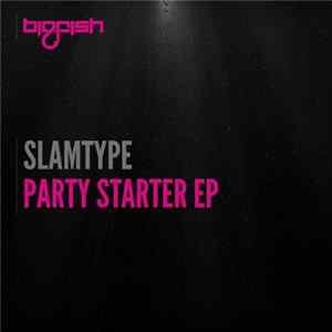 Slamtype - Party Starter EP FLAC