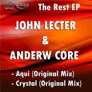 John Lecter & Andrew Core - The Rest EP FLAC