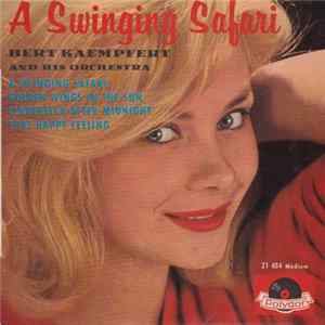 Bert Kaempfert And His Orchestra - A Swinging Safari FLAC