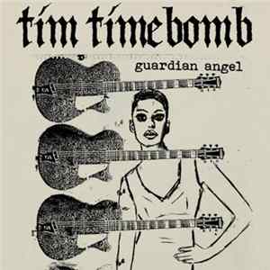Tim Timebomb - Guardian Angel FLAC
