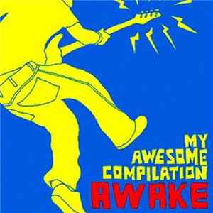 My Awesome Compilation - Awake FLAC