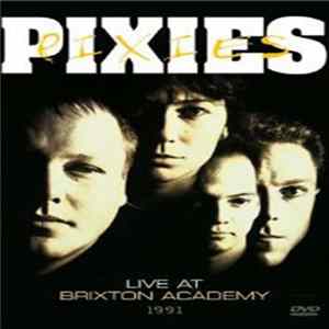 Pixies - Live At Brixton Academy 1991 FLAC