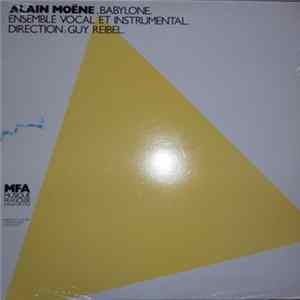 Alain Moëne - Ensemble Vocal Et Instrumental / Guy Reibel - Babylone FLAC