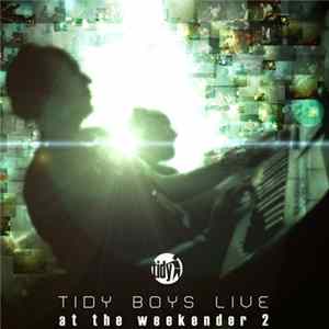 Tidy Boys - Tidy Boys Live At The Tidy Weekender 2 FLAC