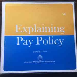 Donald J. Petrie - Explaining Pay Policy: An Audio Training Guide FLAC