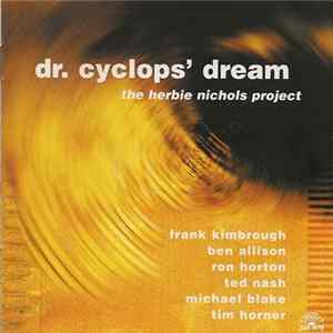 The Herbie Nichols Project - Dr. Cyclops' Dream FLAC