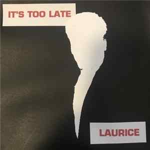 Laurice - It's Too Late FLAC