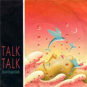 Talk Talk - Dum Dum Girl FLAC