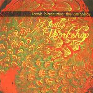 Frank Black And The Catholics - Devil's Workshop FLAC