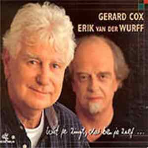 Gerard Cox / Erik Van Der Wurff - Wat Je Zingt Dat Ben Je Zelf... FLAC