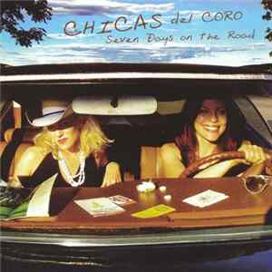 Chicas Del Coro - Seven Days On The Road FLAC