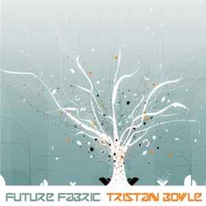 Tristan Boyle - Future Fabric FLAC
