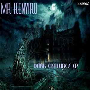 Mr Kenyiro - Dark Creatures EP FLAC
