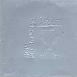 DJ Kraft - Noise Pollution FLAC