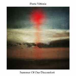 Porta Vittoria - Summer Of Our Discomfort FLAC