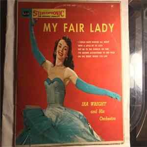 Ira Wright And His Orchestra - My Fair Lady FLAC