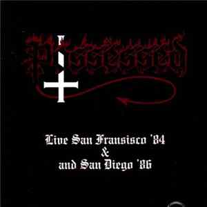 Possessed - Live In San Francisco '84 & San Diego '86 FLAC
