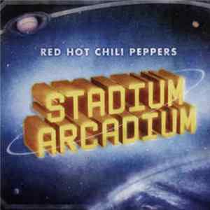 Red Hot Chili Peppers - Stadium Arcadium FLAC