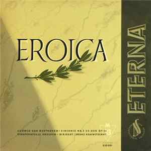 Ludwig Van Beethoven - Staatskapelle Dresden , Dirigent Franz Konwitschny - Sinfonie Nr. 3 Es-dur Op. 55 "Eroica" FLAC