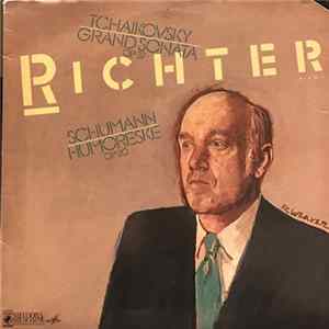 Tchaikovsky / Schumann - Richter - Grand Sonata Op. 37 / Humoreske Op. 20 FLAC