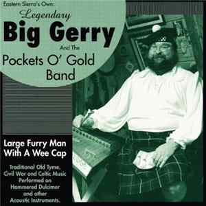 Legendary Big Gerry And The Pockets O' Gold Band - Large Furry Man With A Wee Cap FLAC