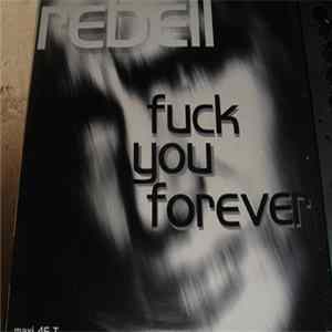 Rebell - Fuck You Forever FLAC