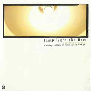 Various - Lamp Light The Fire: A Compilation Of Quiet(er) Songs FLAC