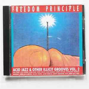 Various - Freedom Principle: Acid Jazz And Other Illicit Grooves Vol. 2 FLAC