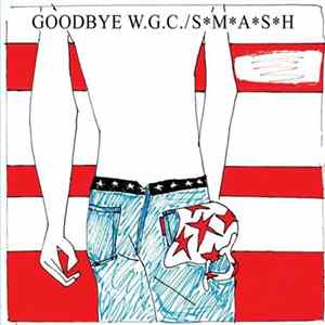 SMASH - Goodbye W.G.C. FLAC