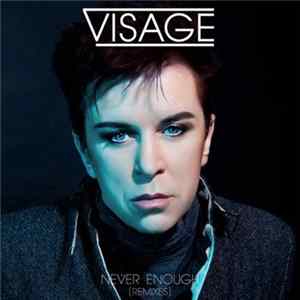 Visage - Never Enough (Remixes) FLAC