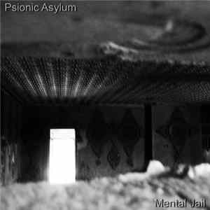 Psionic Asylum - Mental Jail FLAC