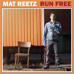Mat Reetz - Run Free FLAC