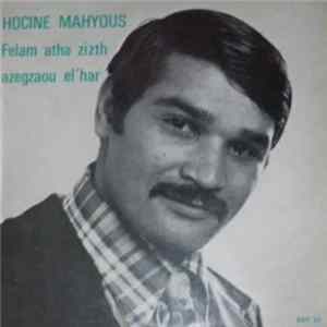 Hocine Mahyous - Felam Atha Zizth / Azegzaou El'har FLAC
