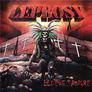 Leprosy - Llueve Sangre FLAC