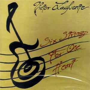 Victor Lafuente - Six Strings For The Heart FLAC