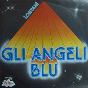 Gli Angeli Blu - Lontani FLAC