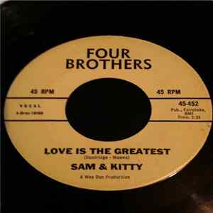 Sam & Kitty - Love Is The Greatest / I've Got Something Good FLAC
