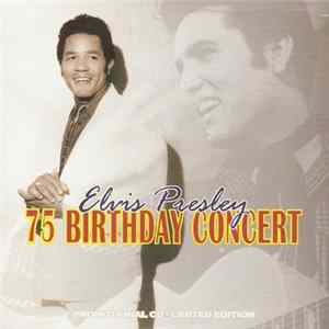 Elvis Presley - Elvis Presley 75 Birthday Concert FLAC