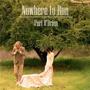 Port O'Brien - Nowhere To Run FLAC