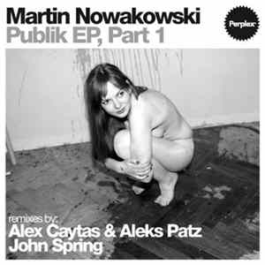 Martin Nowakowski - Publik EP, Part 1 FLAC