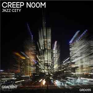 Creep N00m - Jazz City FLAC