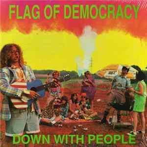 Flag Of Democracy - Down With People FLAC