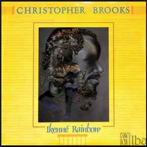 Christopher Brooks - Ikenné Rainbow FLAC
