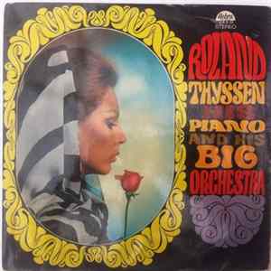 Roland Thyssen And His Piano - His piano and his big orchestra FLAC