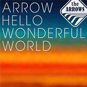 The Arrows - Arrow Hello Wonderful World FLAC