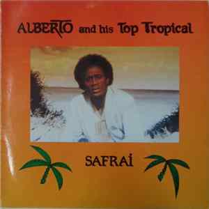 Alberto And His Top Tropical - Safrai FLAC
