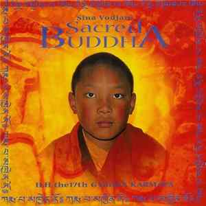 Sina Vodjani - Sacred Buddha (H.H. The 17th Gyalwa Karmapa) FLAC
