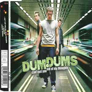 Dum Dums - Can't Get You Out Of My Thoughts FLAC