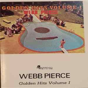 Webb Pierce - Golden Hits Volume 1 FLAC