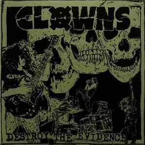 Clowns - Destroy The Evidence FLAC
